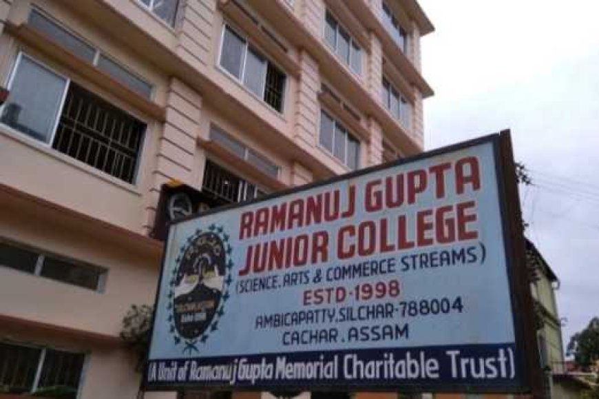 About Ramanuj Gupta Junior College Silchar